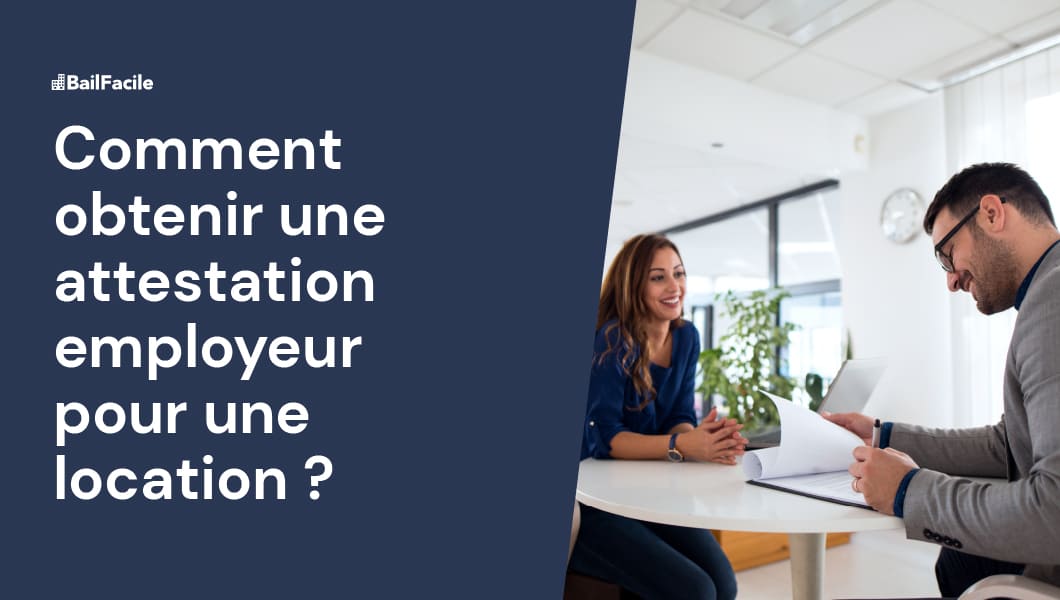 Attestation Employeur pour Location | Formalisme & Obtention